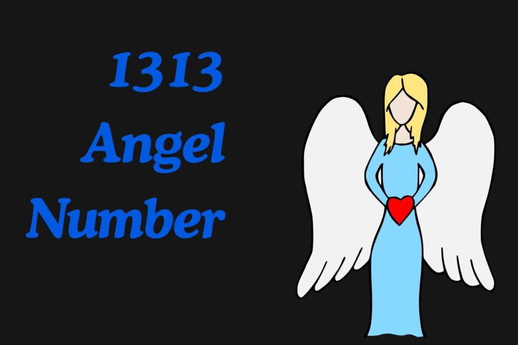 1313 Angel Number
